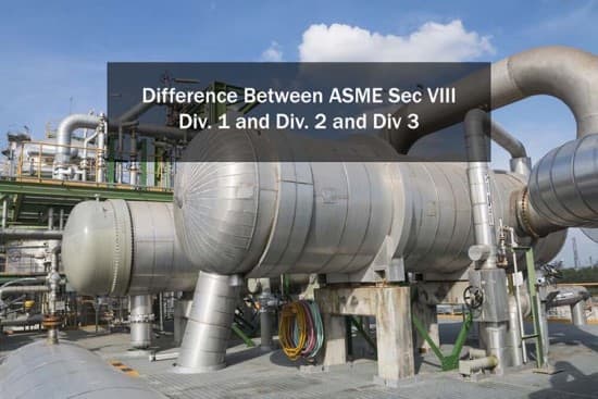 تفاوت بین بخش های مختلف در استاندارد ASME Sec VIII