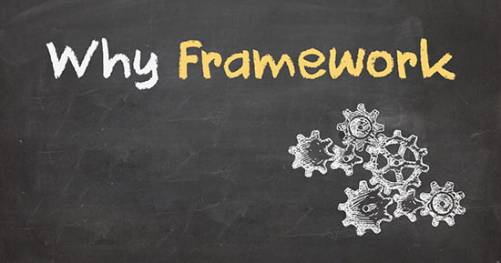 چرا از Frameworkها استفاده می کنیم